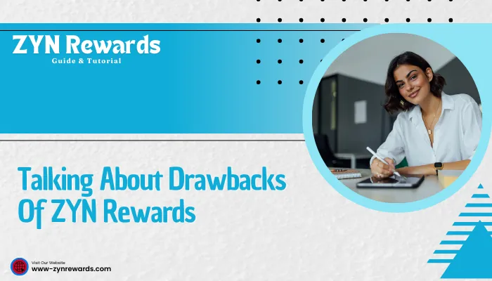 Talking About Drawbacks Of ZYN Rewards