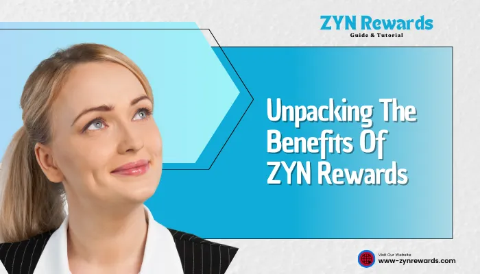 Unpacking The Benefits Of ZYN Rewards