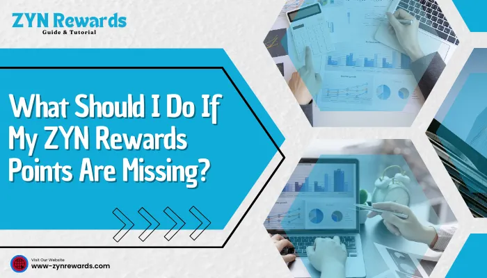 What Should I Do If My ZYN Rewards Points Are Missing